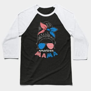 American Mama Messy Bun American Flag 4th of July Gift Baseball T-Shirt